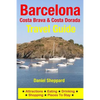 Barcelona, Costa Brava & Costa Dorada Travel Guide: Attractions, Eating, Drinking, Shopping & Places To Stay - Paperback