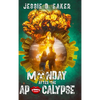 Monday After The Apocalypse: Unlikely Survivors - Book 1 - Hardcover