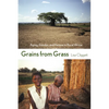 Grains from Grass: Aging, Gender, and Famine in Rural Africa - Paperback