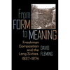 From Form to Meaning: Freshman Composition and the Long Sixties, 1957-1974 - Paperback