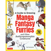 A Guide to Drawing Manga Fantasy Furries: And Other Anthropomorphic Creatures (Over 700 Illustrations) - Paperback