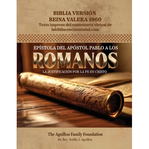 Epístola del Apóstol Pablo a los Romanos: La justificación por la fe en Cristo - Paperback