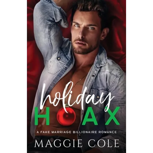 Holiday Hoax: A Fake Marriage Billionaire Romance - Paperback