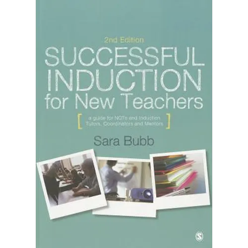 Successful Induction for New Teachers: A Guide for Nqts & Induction Tutors, Coordinators and Mentors - Paperback