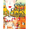 The Crazy Chicken Lady's Activity Book - Paperback