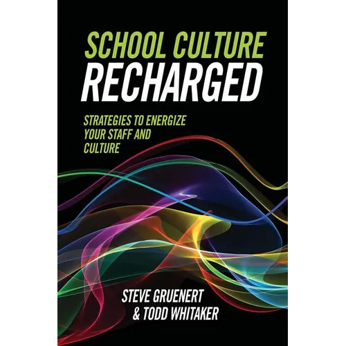 School Culture Recharged: Strategies to Energize Your Staff and Culture - Paperback
