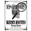 Suspects & Sleuth's Murder Mystery Design Guide: A Guide to Creating, Writing, and Hosting your own Murder Mystery Dinner Party Games - Paperback