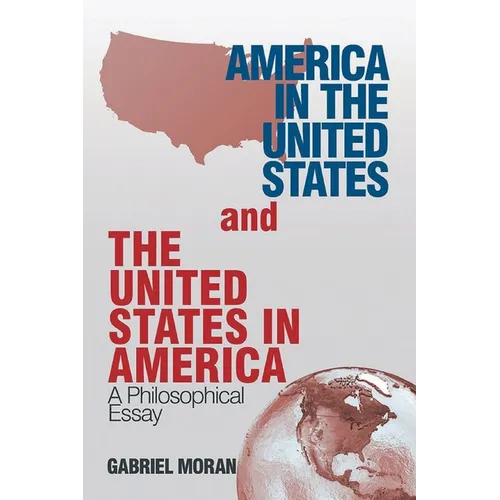 America in the United States and the United States in America: A Philosophical Essay - Paperback