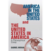 America in the United States and the United States in America: A Philosophical Essay - Paperback