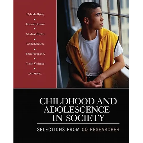 Childhood and Adolescence in Society: Selections From CQ Researcher - Paperback