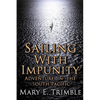 Sailing with Impunity: Adventure in the South Pacific - Paperback