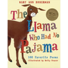 The Llama Who Had No Pajama: 100 Favorite Poems - Paperback