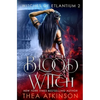 Blood Witch: Witches Of Etlantium Book 2 - Paperback