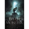 The Birth of a Monster - Paperback