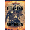 Chasing Shadows - Paperback