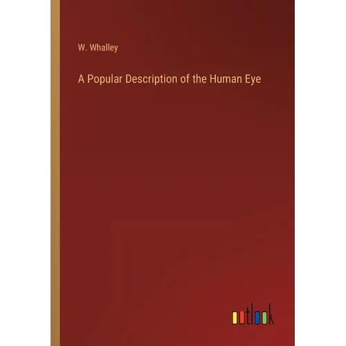 A Popular Description of the Human Eye - Paperback