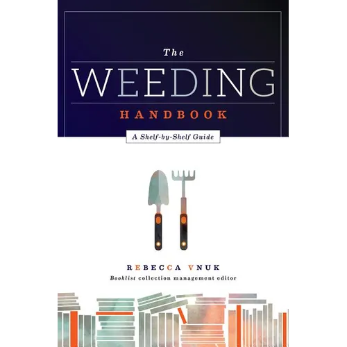 The Weeding Handbook: A Shelf-by-Shelf Guide - Paperback