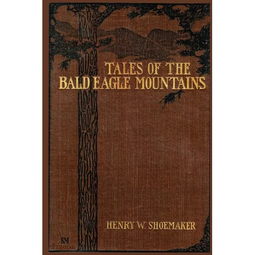 Tales of the Bald Eagle Mountains - Paperback