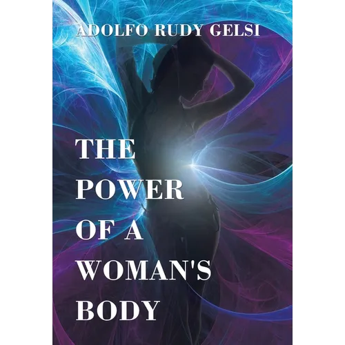 The Power of a Woman's Body - Hardcover