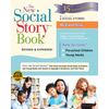 The New Social Story Book, Revised and Expanded 15th Anniversary Edition: Over 150 Social Stories That Teach Everyday Social Skills to Children and Ad - Paperback