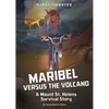 Maribel Versus the Volcano: A Mount St. Helens Survival Story - Paperback
