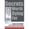 Secrets Worth Dying for: Timothy James McVeigh and the Oklahoma City Bombing - Paperback