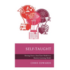 Self-Taught: Moving from a Seat-Time Model to a Mastery-Learning Model - Paperback