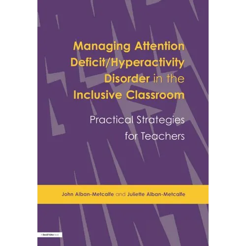 Managing Attention Deficit/Hyperactivity Disorder in the Inclusive Classroom: Practical Strategies - Paperback
