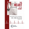 The Heart of the Story: My Improbable Journey as a Cardiologist - Paperback