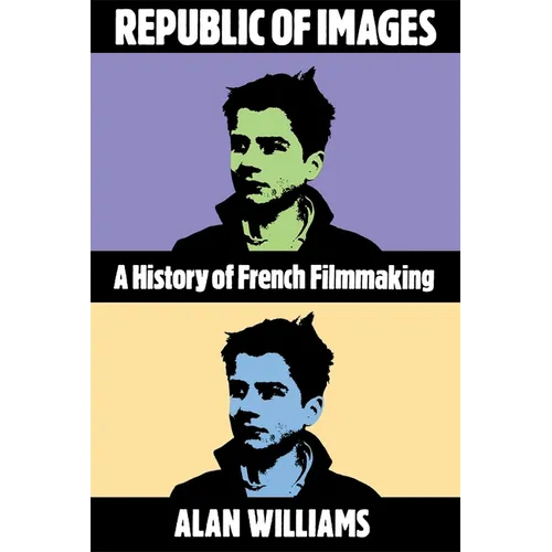 Republic of Images: A History of French Filmmaking - Paperback