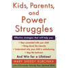 Kids, Parents, and Power Struggles: Winning for a Lifetime - Paperback