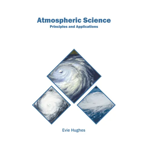 Atmospheric Science: Principles and Applications - Hardcover