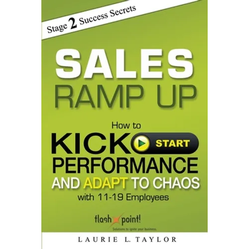 Sales Ramp Up: How to Kick Start Performance and Adapt To Chaos - Paperback