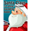 Santa Claus is Coming to town Coloring book: Unique Christmas Coloring book for Kids and Adults ( Premium Quality Cover) - Paperback