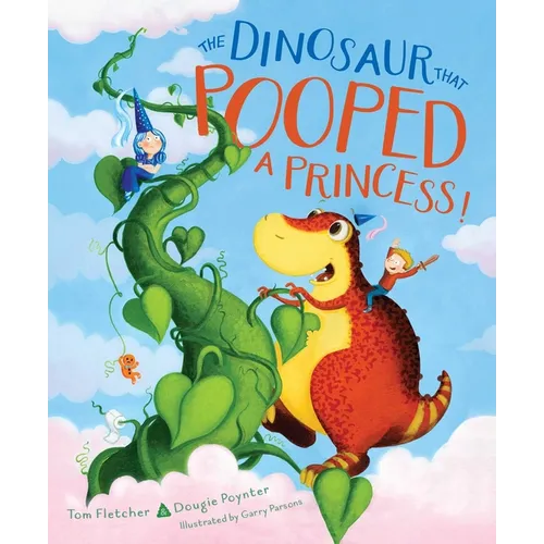 The Dinosaur That Pooped a Princess! - Hardcover