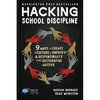 Hacking School Discipline: 9 Ways to Create a Culture of Empathy and Responsibility Using Restorative Justice - Paperback