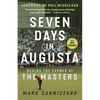 Seven Days in Augusta: Behind the Scenes at the Masters - Paperback