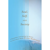 Soul, Self, and Society: A Postmodern Anthropology for Mission in a Postcolonial World - Paperback