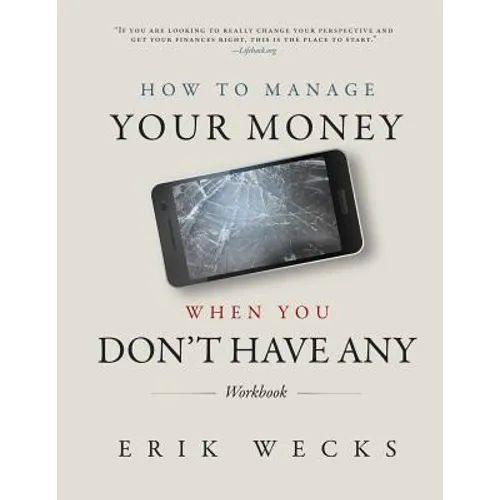 How to Manage Your Money When You Don't Have Any Workbook - Paperback