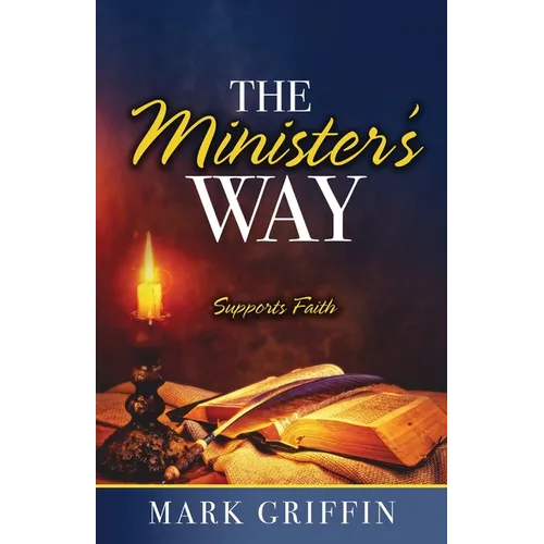 The Minister's Way: Supports Faith - Paperback