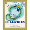 The Book of Lullabies: Wonderful Songs and Rhymes Passed Down from Generation to Generation for Infants & Toddlers - Paperback