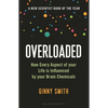 Overloaded: How Every Aspect of Your Life Is Influenced by Your Brain Chemicals - Paperback