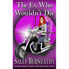 The Ex Who Wouldn't Die - Paperback