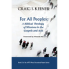 For All Peoples: A Biblical Theology of Missions in the Gospels and Acts - Hardcover