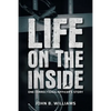 Life on the Inside: One Correctional Officer's Story - Paperback