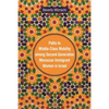 Paths to Middle-Class Mobility among Second-Generation Moroccan Immigrant Women in Israel - Hardcover