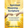 The Spiritual Meaning of Scripture: Your Greatest Opportunity. Your Mental Wellbeing. Your Religion and Science. - Paperback