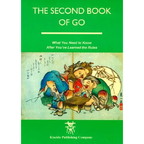 The Second Book of Go: What you need to know after you've learned the rules - Paperback