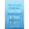 Deleuze, Cinema and the Thought of the World - Paperback