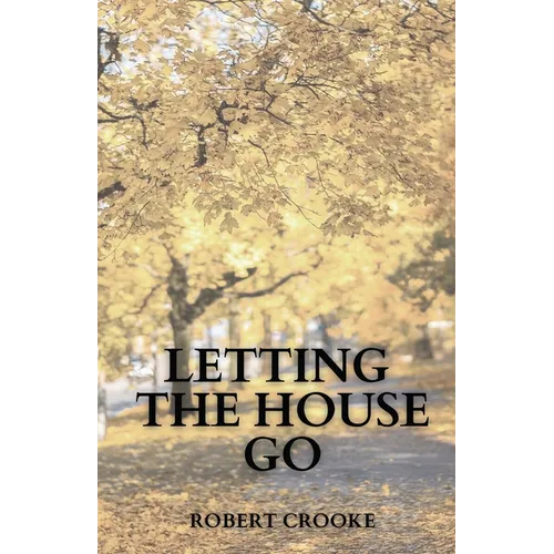 Letting the House Go - Paperback